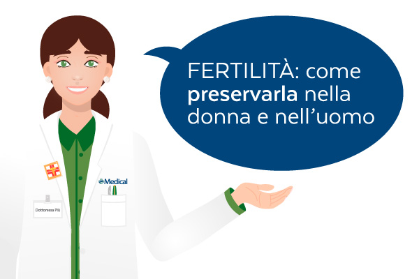 Fertilità: come preservarla nella donna e nell’uomo - Più Medical